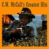 McCall, C.W. - Greatest Hits