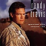 Randy Travis - Greates Hits Volume Two