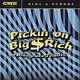 Pickin' On Big & Rich Ride A Cowboy - Pickin' On Big & Rich: Ride A Cowboy - A...