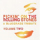 Pickin' On - Pickin' On The Rolling Stones: Bluegrass...Vol. 2
