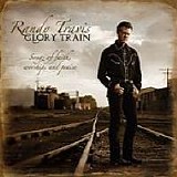 Randy Travis - Glory Train: Songs of Faith, Worship & Praise