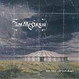 Tim McGraw - Set This Circus Down