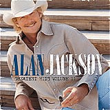 Alan Jackson - Greatest Hits Volume 2