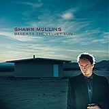 Shawn Mullins - Beneath The Velvet Sun
