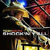 Toby Keith - Shock'n Y'all