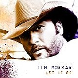 Tim McGraw - Let It Go (Exclusive)