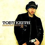 Toby Keith - Greatest Hits 2