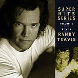 Randy Travis - Super Hits Vol. 1