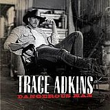 Trace Adkins - Dangerous Man
