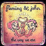 Fleming & John - The Way We Are