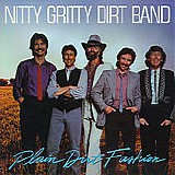 Nitty Gritty Dirt Band - Plain Dirt Fashion