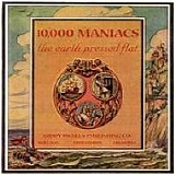 10,000 Maniacs - The Earth Pressed Flat (Exclusive)