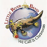 Little River Band - We Call It Christmas