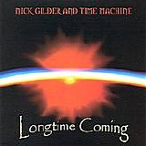 Nick Gilder And Time Machine - Longtime Coming