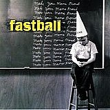 Fastball - Make Your Mama Proud
