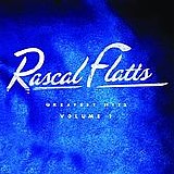 Rascal Flatts - Greatest Hits Volume 1