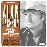 Alan Jackson - Under The Influence
