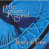Little River Band - Test of Time
