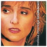 Melissa Etheridge - Breakdown