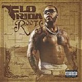 Flo Rida - R.O.O.T.S. (Exclusive,Explicit)