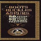 Various artists - Boots, Buckles & Spurs - 50 Songs Celebrate 50 Years of Cowboy Tradition