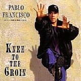 Pablo Francisco - Knee To The Groin