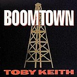 Toby Keith - Boomtown