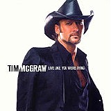 Tim McGraw - Live Like You Were Dying