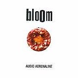 Audio Adrenaline - Bloom (Bonus Tracks)