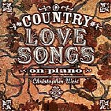 Christopher West - Country Love Songs on Piano
