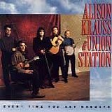 Alison Krauss - Every Time You Say Goodbye
