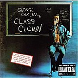 George Carlin - Class Clown (Explicit)