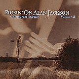 Pickin' On - Pickin' On Alan Jackson Vol. 2