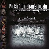 Pickin' On - Pickin' On Shania Twain: An Instrumental...