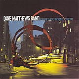 Dave Matthews Band - Before These Crowded Streets