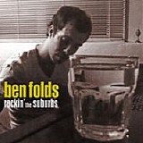 Ben Folds Five - Rockin' The Suburbs