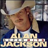 Alan Jackson - Super Hits