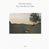 Stephan Micus - Till the End of Time [Vinyl LP]