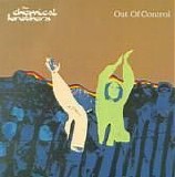 Chemical Brothers - Out Of Control single