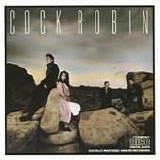 Cock Robin - Cock Robin