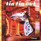 Tin Tin Out - Always