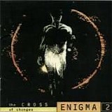 Enigma - The Cross Of Changes