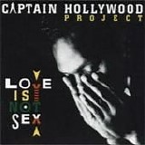Captain Hollywood Project - Love Is Not Sex