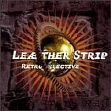 LeÃ¦ther Strip - Retrospective