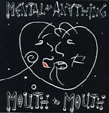 Mental As Anything - Mouth To Mouth