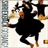 Shriekback - Go Bang!