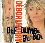 Deborah Harry - Def, Dumb & Blonde