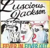 Luscious Jackson - Fever In Fever Out