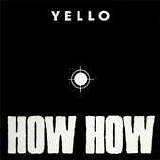 Yello - How How single