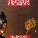 EinstÃ¼rzende Neubauten - Malediction